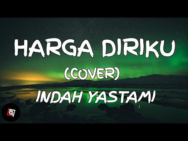 Harga Diriku - Wali (Lyrics) Cover Indah Yastami class=