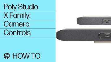 Poly Studio X Family: Camera Controls | HP Support