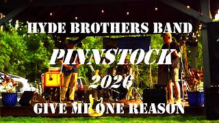 Hyde Brothers Band - PINNSTOCK 2026 - Give Me One Reason