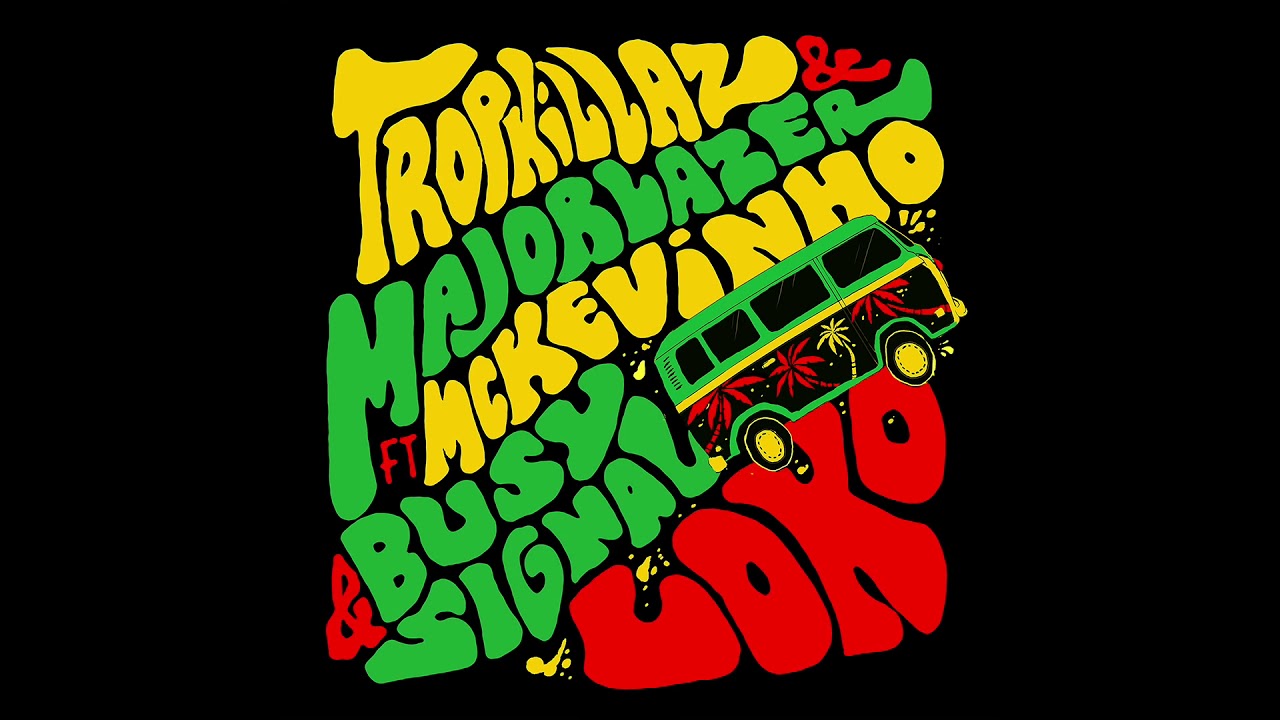 Tropkillaz & Major Lazer - Loko (feat. MC Kevinho & Busy Signal) Áudio Oficial