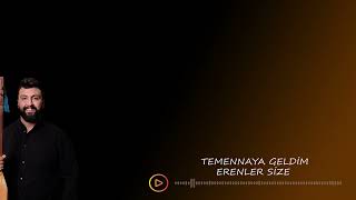 Temennaya Geldim Erenler Size - Rıza Kılıç Dede