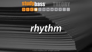 rhythm :: StudyBass Music Dictionary