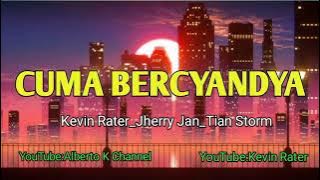 Dj viral!! Cuma Bercyandya Kevin Rater_Jherry jan ft Tian Storm New