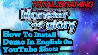 How To Install Monster Of Glory Game Full Short Demo Video If U want This Full Tutorial Then Comment screenshot 4