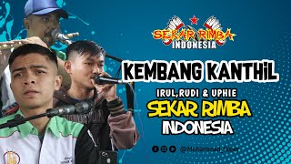 Kembang Kanthil_Irul,Rudi&Uphie_Versi Sekar Rimba Indonesia