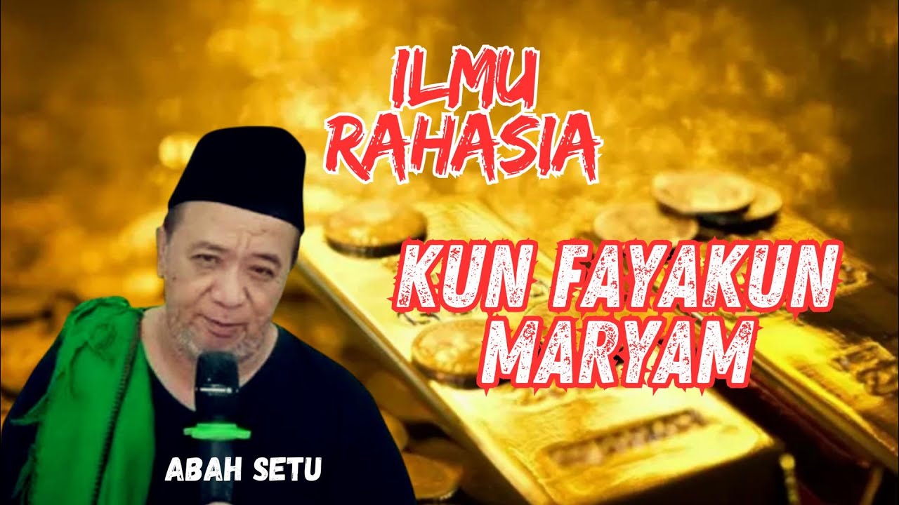 ILMU RAHASIA KUN FAYAKUN MARYAM #tasawuf #keberlimpahan #sufism #motivasi #inspirasi #abahsetu