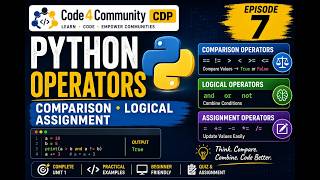 Python Basics Episode 7 | Comparison, Logical & Assignment Operators | Code4Community CDP