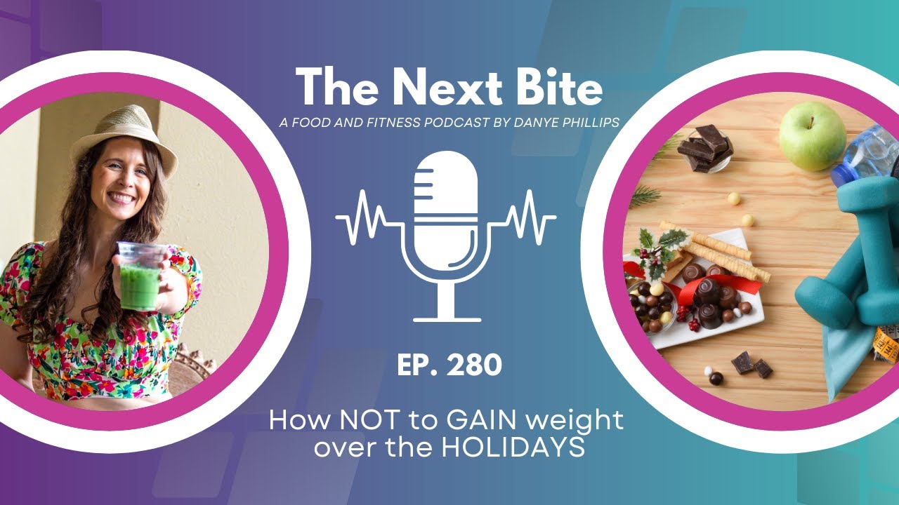 How NOT to GAIN weight over the Holidays this year (Ep. 280) - YouTube