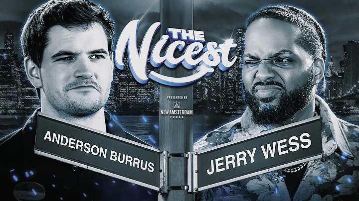 ANDERSON BURRUS vs JERRY WESS - Compliment Battle | The Nicest Presented By New Amsterdam Vodka