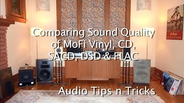 Comparing sound of MoFi Vinyl, CD, SACD, DSD & FLAC