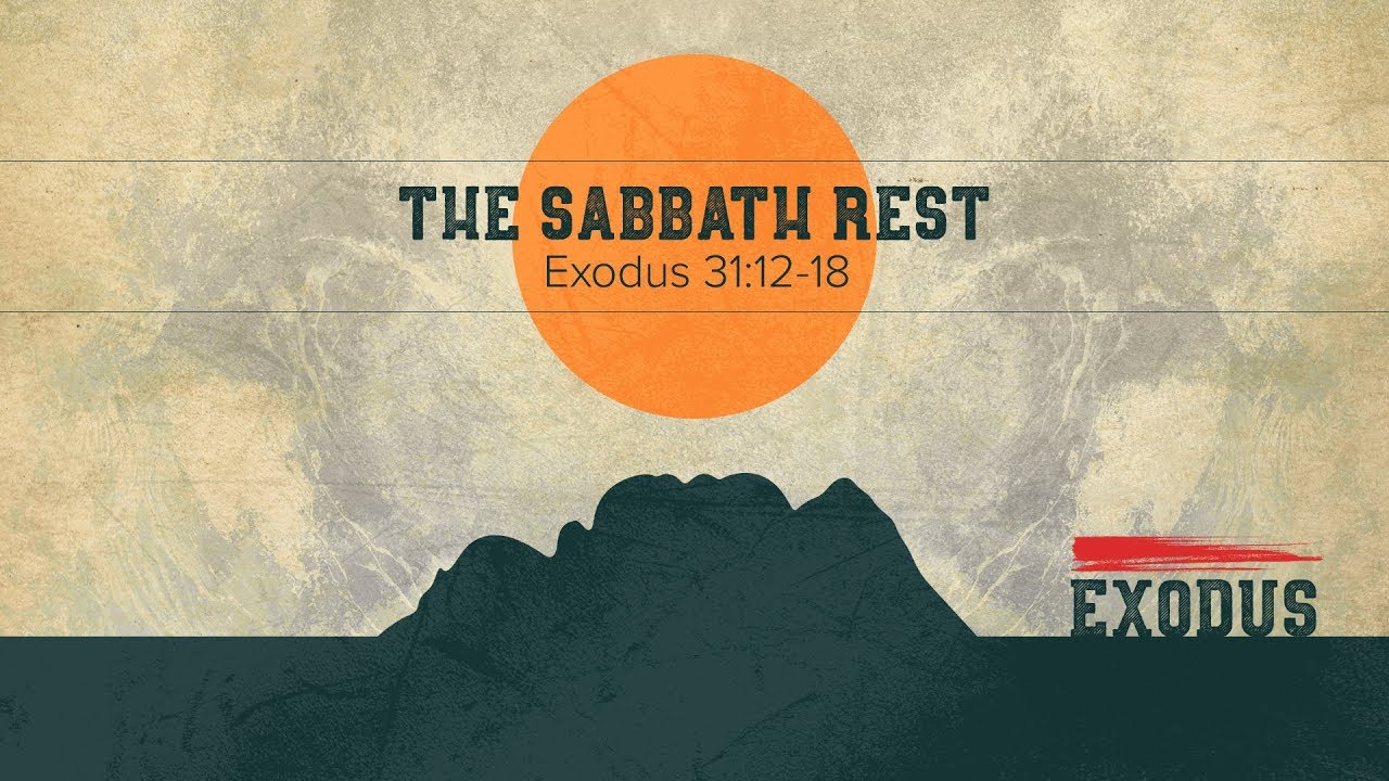 Ryan Kelly, "The Sabbath Rest" - Exodus 31:12-18 - Youtube