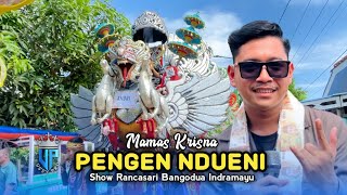 PENGEN NDUENI • MAMAS KRISNA • Putra Surti Muda • Show Rancasari Bangodua