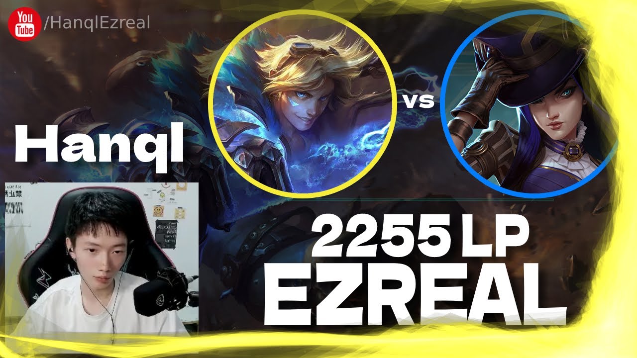 🔻 Hanql Ezreal vs Caitlyn - Challenger 1200 LP - Best Ezreal Guide