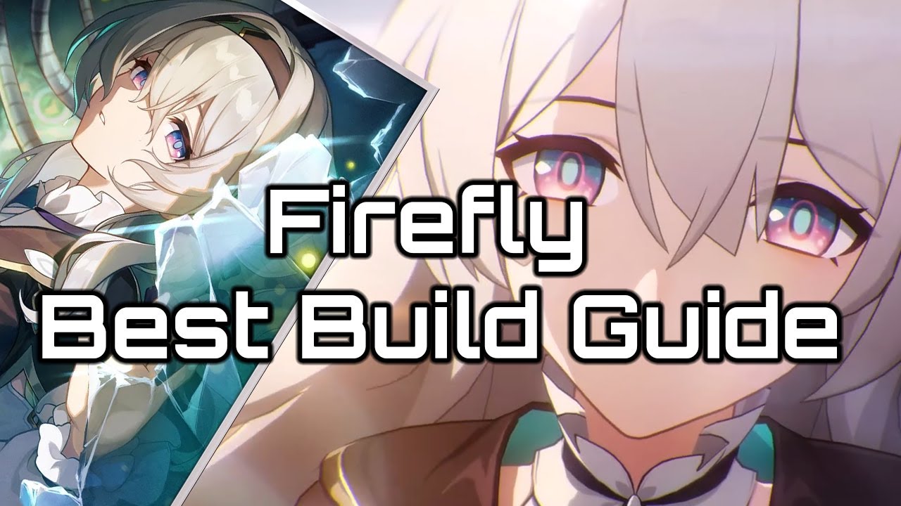 Complete Firefly Build Guide | Best Team Comps, Relics, Best In Slot Lightcones | Honkai Star Rail