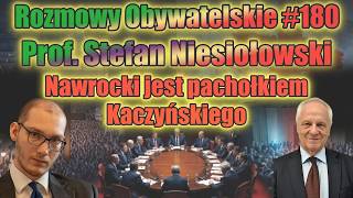 Prof. Stefan Niesiołowski: Nawrocki is Kaczyński's stooge