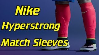 Afstoting Aanbeveling Mediaan Nike Hyperstrong Match Sleeves & Ankle Guards - Review - YouTube