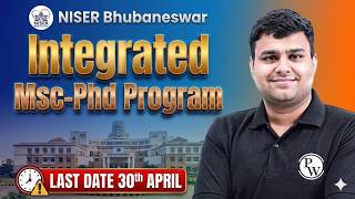 NISER Bhubaneswar Integrated MSc-PhD 2026 | Last Date 30 April | Apply Now!