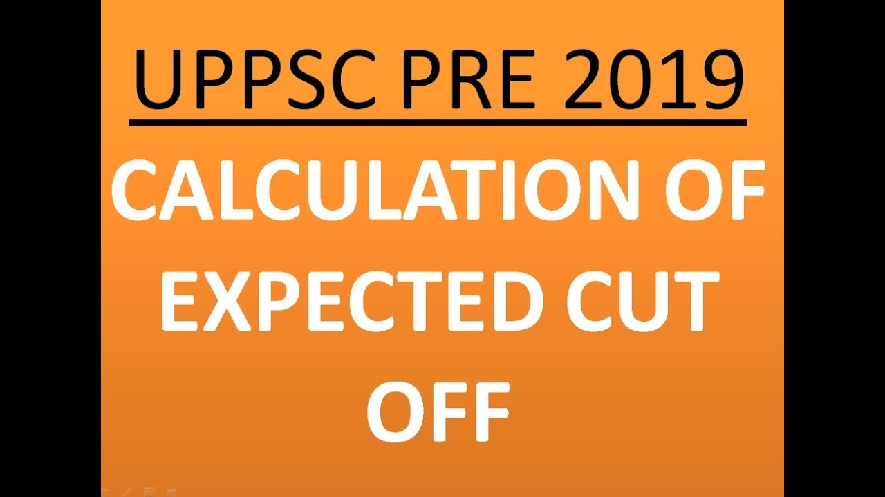 UPPSC PRE EXPECTED CUT OFF 2019 | UPPCS PRE 2019 CUT OFF
