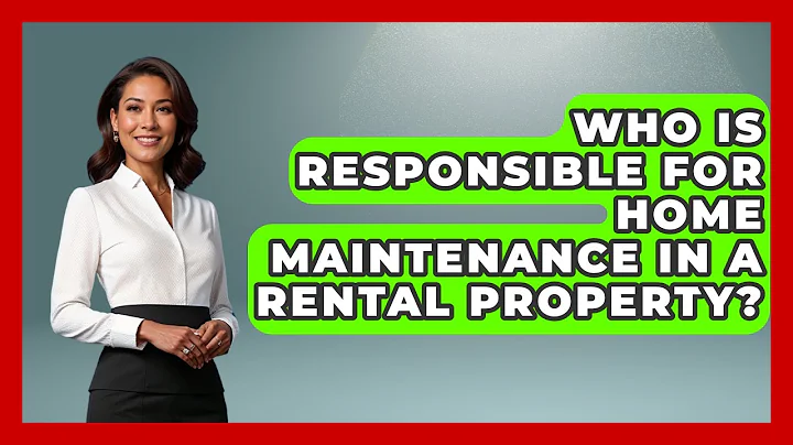 Who Is Responsible for Home Maintenance in a Rental Property? | Explaining Household Mysteries News
