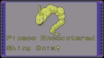Live! Pineco Encountered Shiny Onix!