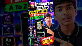 Edits App Video Editing Tutorial 2026 | Instagram Edits App Se Video Edit Kaise Kare