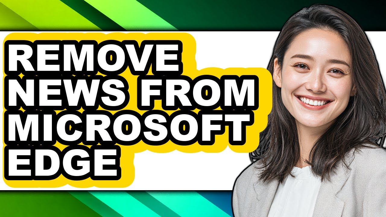 How to Remove News from Microsoft Edge (updated) - YouTube