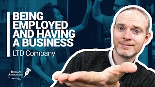 BEING EMPLOYED AND HAVING A BUSINESS AT THE SAME TIME (LTD CO)