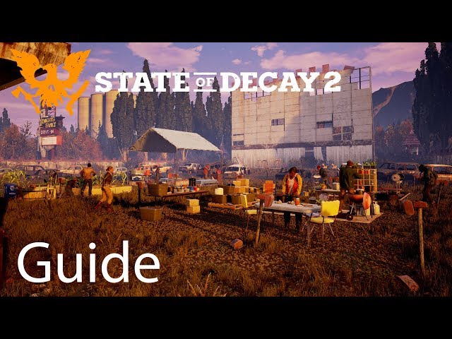 Home Base Guide - State of Decay 2 Guide - IGN