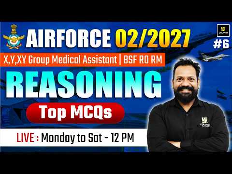 Airforce 02/2027 X, Y, XY Group | Medical Assistant | BSF RO RM | Reasoning Top MCQs | Harsh Sir