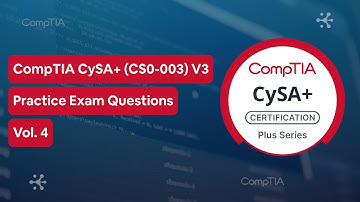 CompTIA CySA+ CS0-003 (V3) Practice Test Questions Vol. 4
