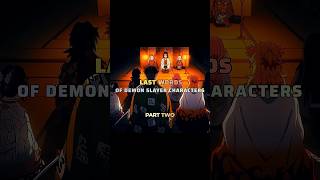 Last words of Demon Slayer characters #anime #shorts #demonslayer