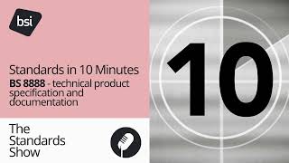 Standards in 10 Minutes | BS 8888 Technical product specification and documentation