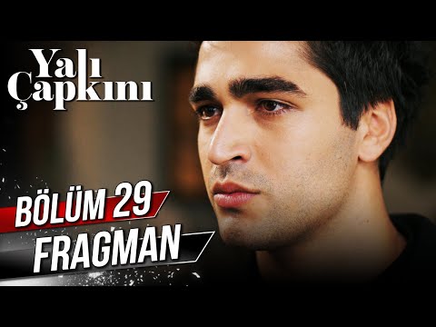 Yalı Çapkını 29. Bölüm Fragman