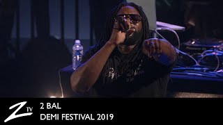 2 Bal - Demi Festival 2019 - LIVE HD by Zycopolis TV 496 views 7 months ago 8 minutes, 4 seconds