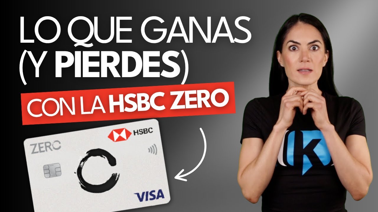 Tarjeta HSBC Zero: ¿La mejor SIN anualidad?