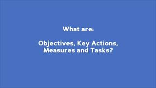 Objectives, Key Actions, Measures and Tasks Explained Wealth