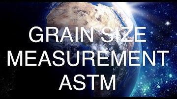 GRAIN SIZE MEASUREMENT(ASTM)
