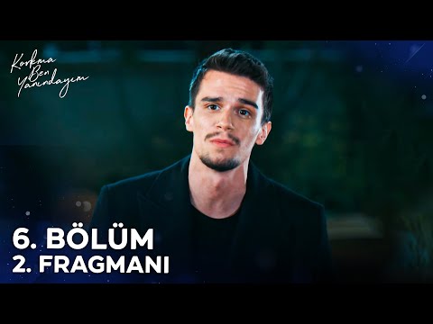 Korkma Ben Yanındayım 6. Bölüm 2. Fragmanı | \