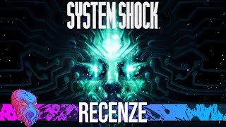 System Shock Remake Recenze