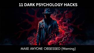 WARNING: These 11 Forbidden Tricks Will Make ANYONE Obsessed With You