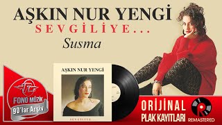 Aşkın Nur Yengi - Susma | Orijinal Plak Kayıtları - (Official Audio) - Remastered