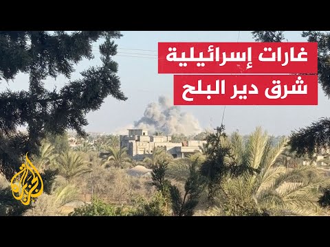 غارات إسرائيلية شرق دير البلح في قطاع غزة