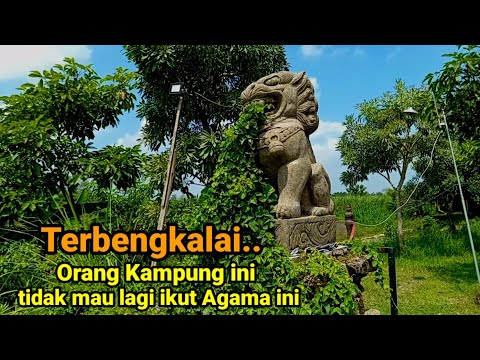 Ditinggal pengikut penganutnya!!Lokasi tempat Perkampungan pindah dari ajaran Leluhur terdahulu.