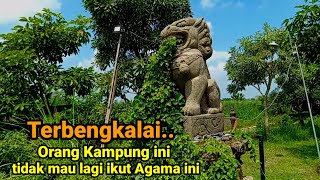 Ditinggal pengikut penganutnya!!Lokasi tempat Perkampungan pindah dari ajaran Leluhur terdahulu.