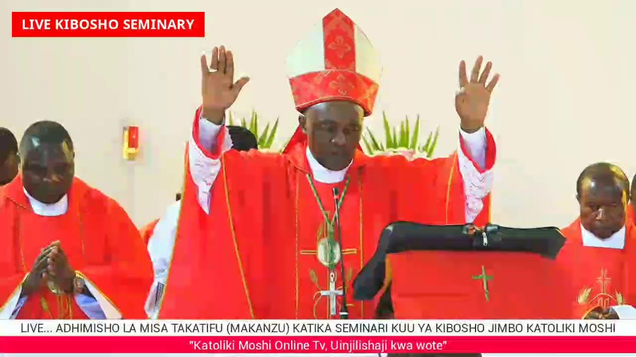 #LIVE ADHIMISHO LA MISA TAKATIFU (MAKANZU) KATIKA SEMINARI KUU YA KIBOSHO JIMBO KATOLIKI MOSHI