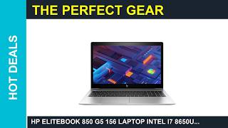 HP EliteBook 850 G5 156 Laptop Intel i7 8650U Review Is it Worth it