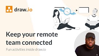 Keep your remote team connected - Fun activities inside draw.io