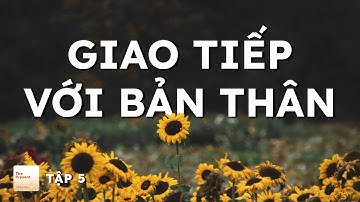 The Present #5: Giao tiếp với bản thân