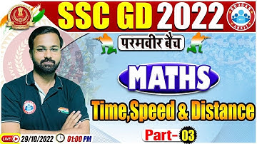Time, Speed & Distance in Maths | SSC GD Maths #62 | SSC GD Exam 2022 | Maths By Deepak Sir