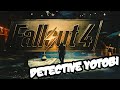 FALLOUT 4 - "Detective Yotobi"